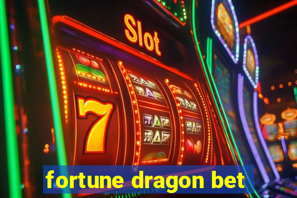 fortune dragon bet